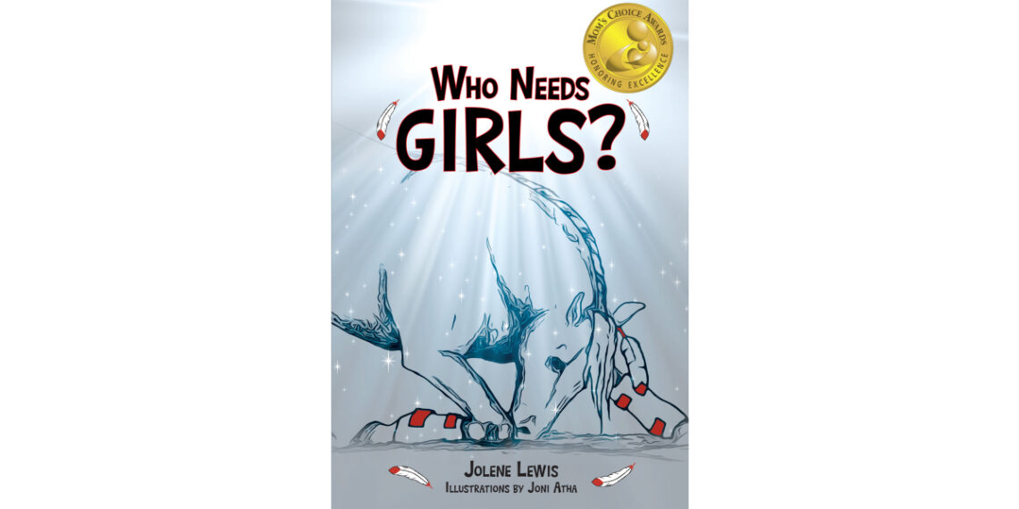 Author Jolene Lewis’s New Book, “Who Needs Girls? Book I,” is a Captivating Tale of Family, Loyalty, a Love of Horses, and the True Meaning of Perfection Author Jolene Lewis’s New Book, “Who Needs Girls? Book I,” is a Captivating Tale of Family, Loyalty, a Love of Horses, and the True Meaning of Perfection