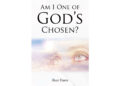 Author Shari Harris’s New Book, “Am I One of God’s Chosen?” Reveals the Truth Behind God’s Chosen People, and What It Means to Live in Complete Oneness with the Lord Author Shari Harris’s New Book, “Am I One of God’s Chosen?” Reveals the Truth Behind God’s Chosen People, and What It Means to Live in Complete Oneness with the Lord