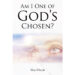 Author Shari Harris’s New Book, “Am I One of God’s Chosen?” Reveals the Truth Behind God’s Chosen People, and What It Means to Live in Complete Oneness with the Lord Author Shari Harris’s New Book, “Am I One of God’s Chosen?” Reveals the Truth Behind God’s Chosen People, and What It Means to Live in Complete Oneness with the Lord