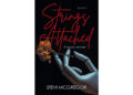 Author Stevi McGregor’s New Book, “Strings Attached: Puppet Master: Book 2,” Follows a Group of Characters Who Must Navigate the Fallout After a Murder is Committed