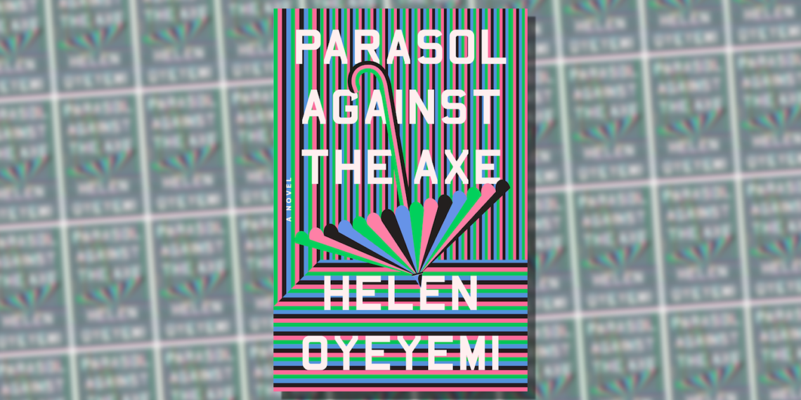 Unknowable Cities and Elusive Stories: Helen Oyeyemi’s Parasol Against the Axe