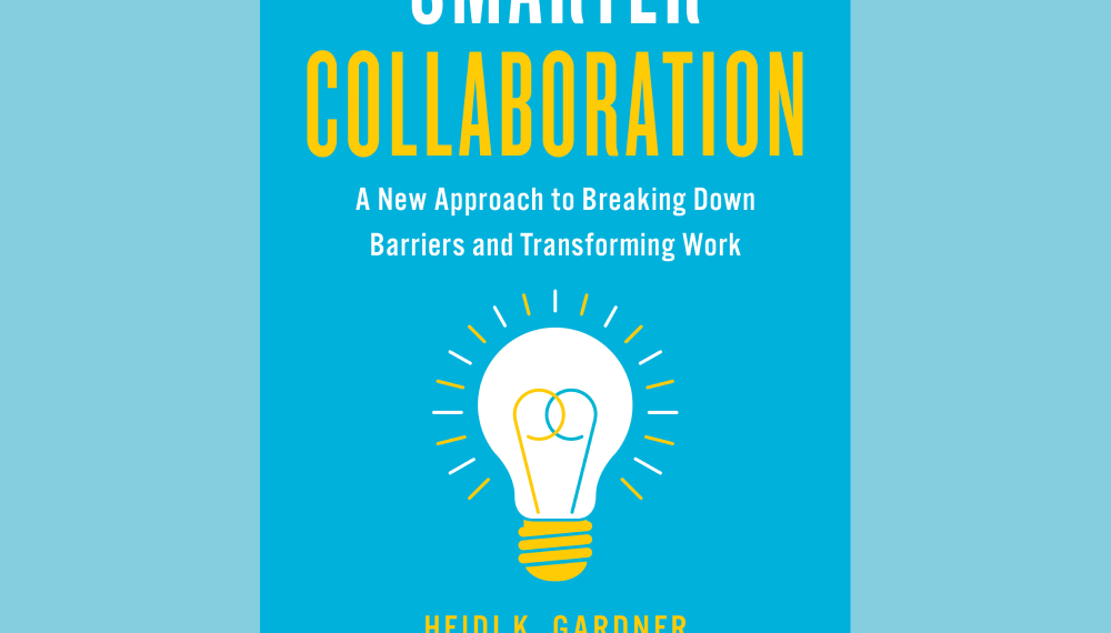 How Teams Can Achieve ‘Smarter Collaboration’