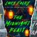 The Midnight Feast Continues Lucy Foley’s Most Divisive Book Trend