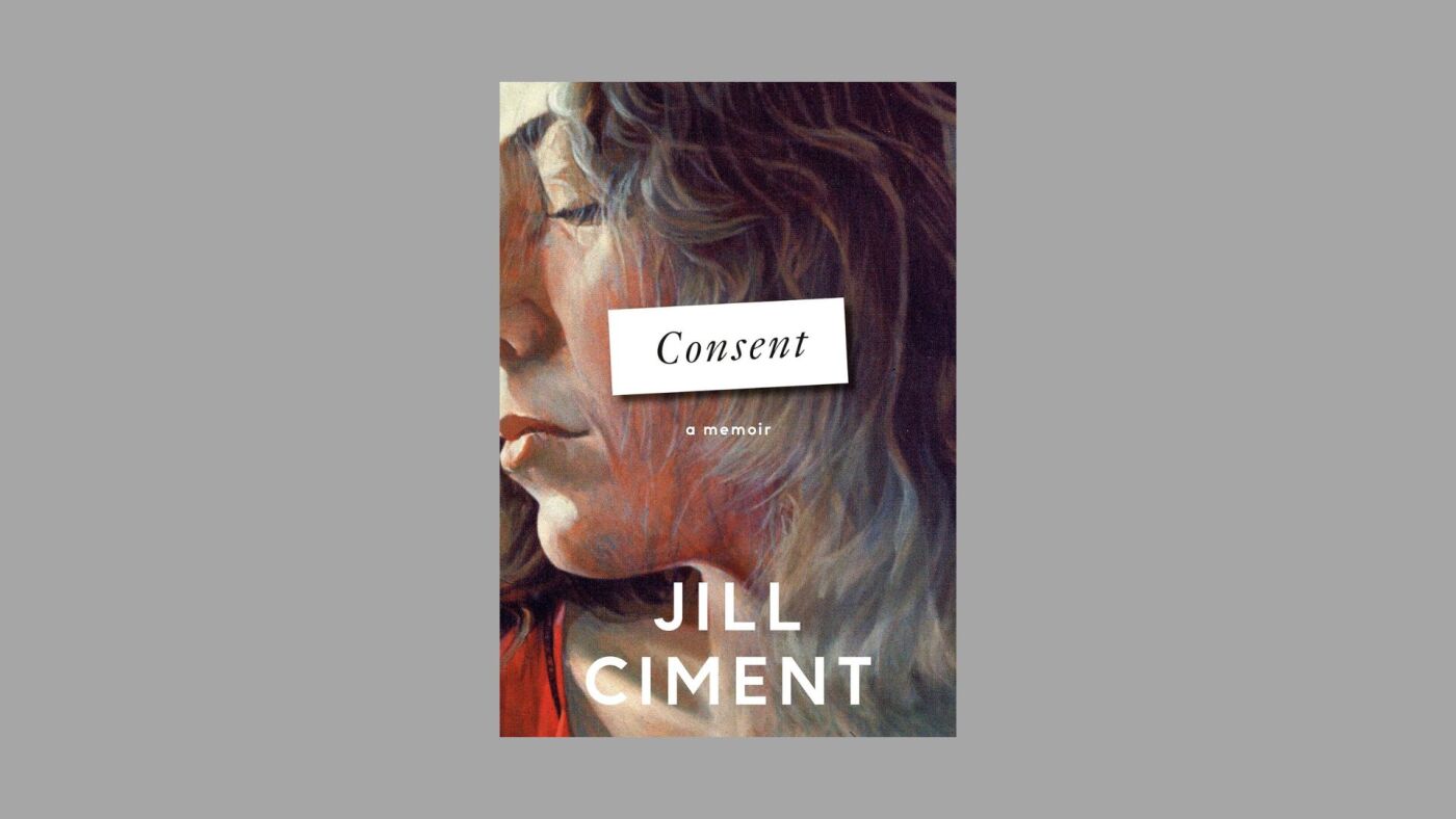 Jill Ciment considers her decades-long marriage in light of #MeToo in ‘Consent’ : NPR Jill Ciment considers her decades-long marriage in light of #MeToo in ‘Consent’ : NPR