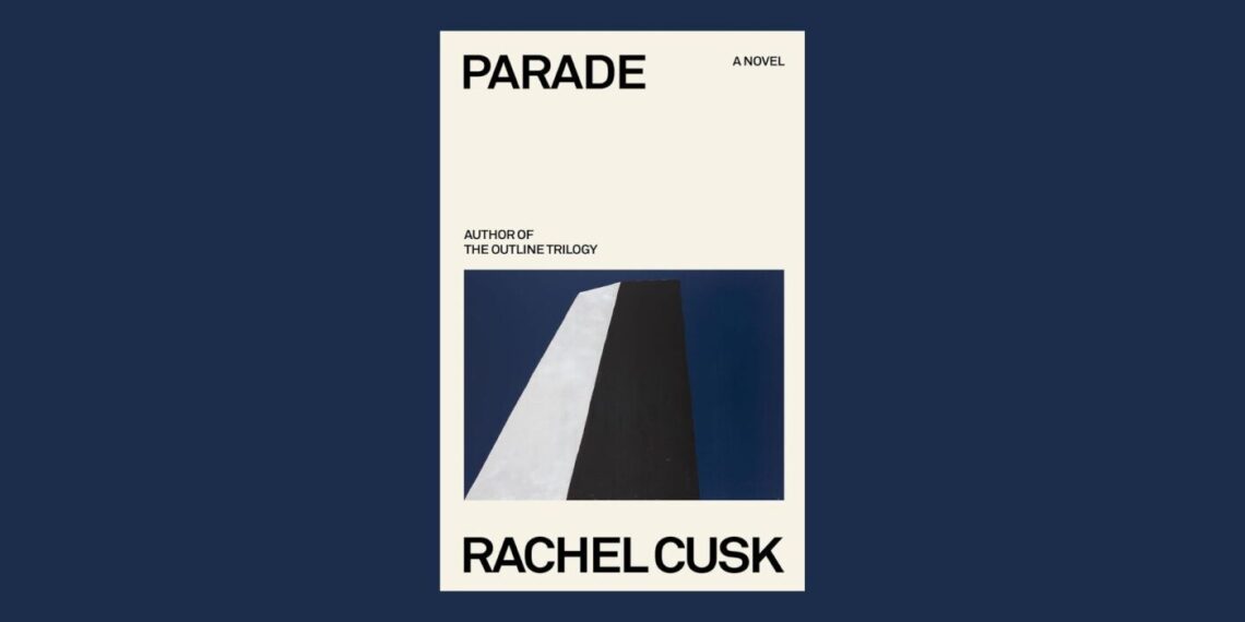 Rachel Cusk, author of ‘Outline’ and ‘Second Place,’ has new book ‘Parade’ : NPR Rachel Cusk, author of ‘Outline’ and ‘Second Place,’ has new book ‘Parade’ : NPR