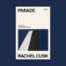 Rachel Cusk, author of ‘Outline’ and ‘Second Place,’ has new book ‘Parade’ : NPR Rachel Cusk, author of ‘Outline’ and ‘Second Place,’ has new book ‘Parade’ : NPR
