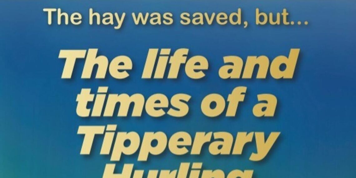 New Book recalls Tipp’s hurling famine in a different light New Book recalls Tipp’s hurling famine in a different light