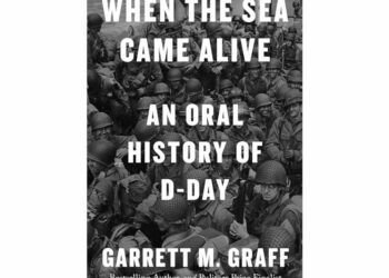 Book Review: ‘When the Sea Came Alive’ expands understanding of D-Day invasion
