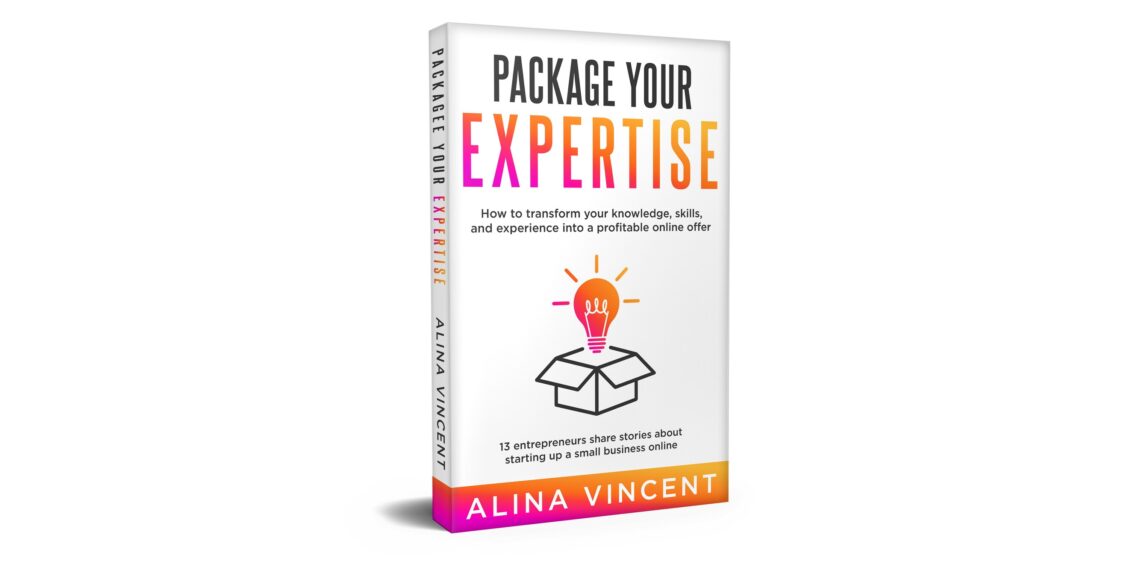 New Marketing Book from Business Expert Alina Vincent Helps Aspiring Entrepreneurs Leverage Their Expertise New Marketing Book from Business Expert Alina Vincent Helps Aspiring Entrepreneurs Leverage Their Expertise