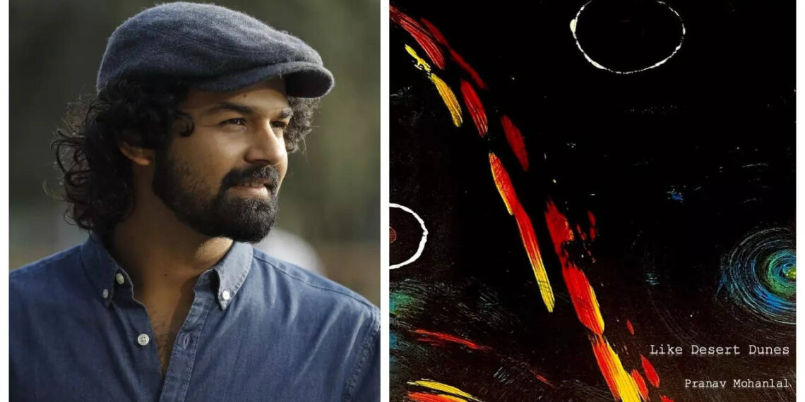 Pranav Mohanlal announces new poetry book ‘Like Desert Dune’ | Malayalam Movie News
