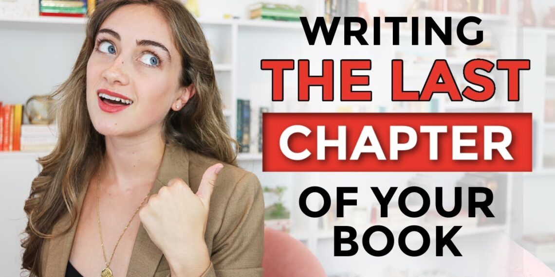 How to Write the LAST Chapter of Your Book