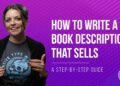 How to Write a Book Description that Sells | A Step-by-Step Guide How to Write a Book Description that Sells | A Step-by-Step Guide