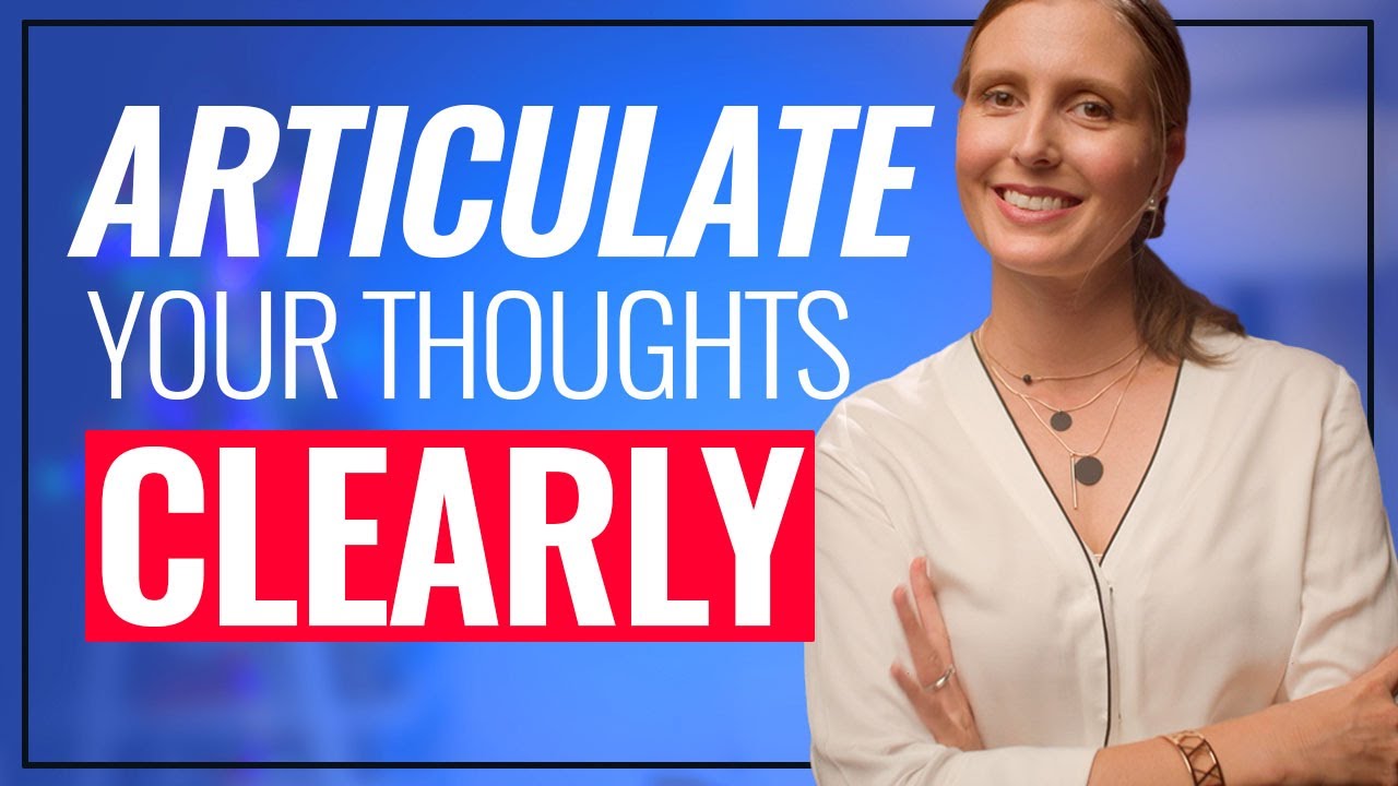 Articulate Your Thoughts Clearly: 3 PRECISE Steps! Articulate Your Thoughts Clearly: 3 PRECISE Steps!