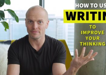 How to Use Writing to Sharpen Your Thinking | Tim Ferriss