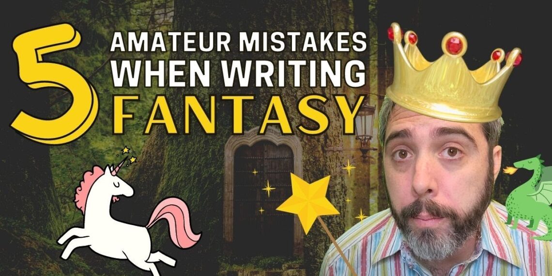 How To Write Your First Fantasy Book – 5 Tips When Writing Fantasy