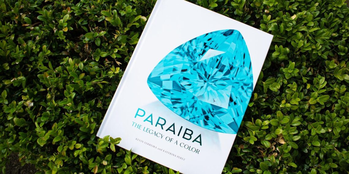 New Book Promises To Reveal The Secrets Of The Paraiba Gemstone New Book Promises To Reveal The Secrets Of The Paraiba Gemstone