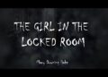 The Girl in the Locked Room By: Mary Downing Hahn Book Trailer The Girl in the Locked Room By: Mary Downing Hahn Book Trailer