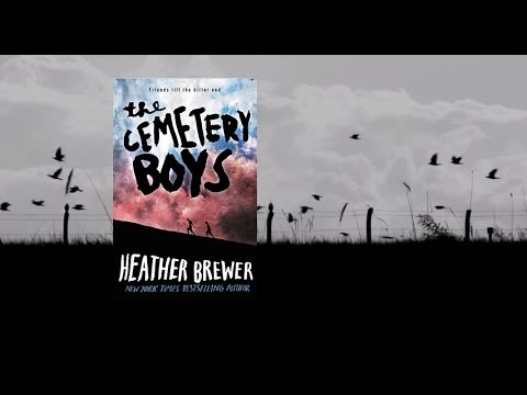 THE CEMETERY BOYS by Heather Brewer – Official Book Trailer THE CEMETERY BOYS by Heather Brewer – Official Book Trailer