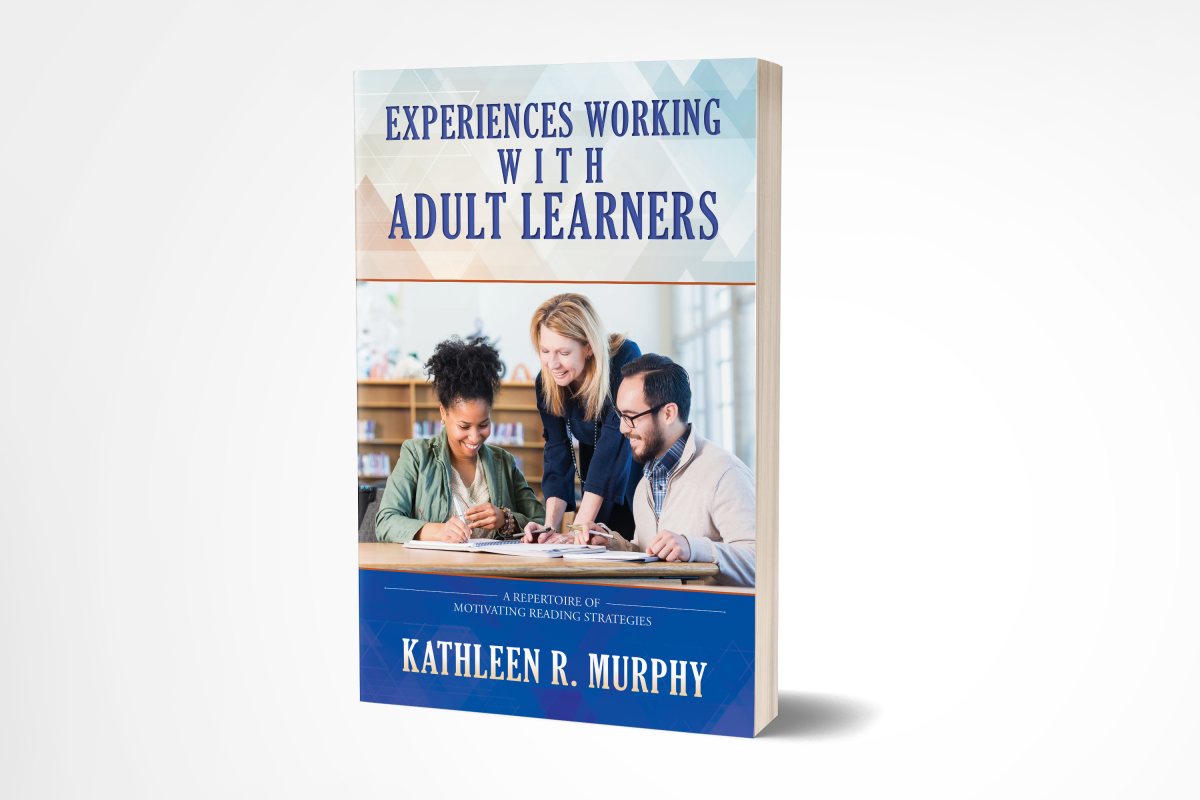 New Book EXPERIENCES WORKING WITH ADULT LEARNERS Raises the Bar for Motivational Teaching in Continuing Education