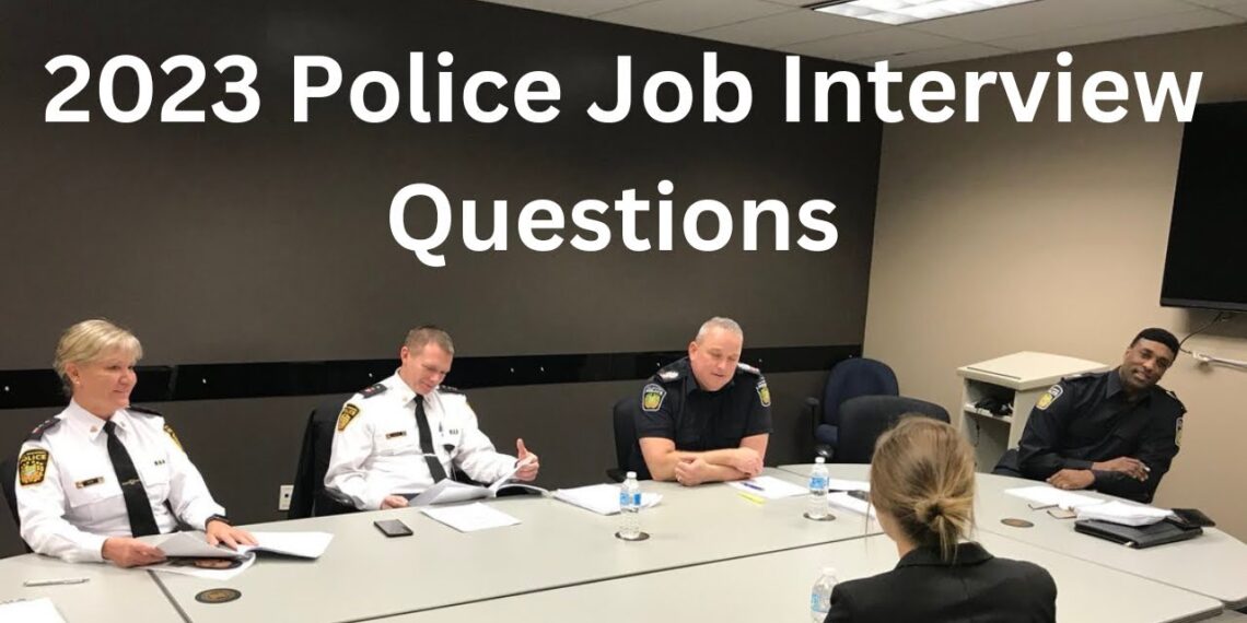 How to become a Police Officer, 2023 Interview Questions