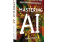 Mastering AI explains how AI will transform society Mastering AI explains how AI will transform society