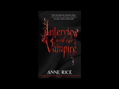 Interview With The Vampire – Part 1 (Anne Rice Audiobook Unabridged)