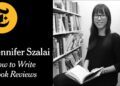 How to Write Book Reviews with Jennifer Szalai How to Write Book Reviews with Jennifer Szalai