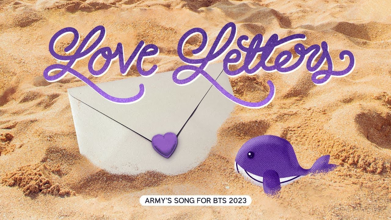 ARMYs Song For BTS “Love Letters” Official MV ARMYs Song For BTS “Love Letters” Official MV
