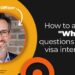 How to answer “Why” questions at your visa interview | Secrets from a Former U.S. Visa Officer How to answer “Why” questions at your visa interview | Secrets from a Former U.S. Visa Officer