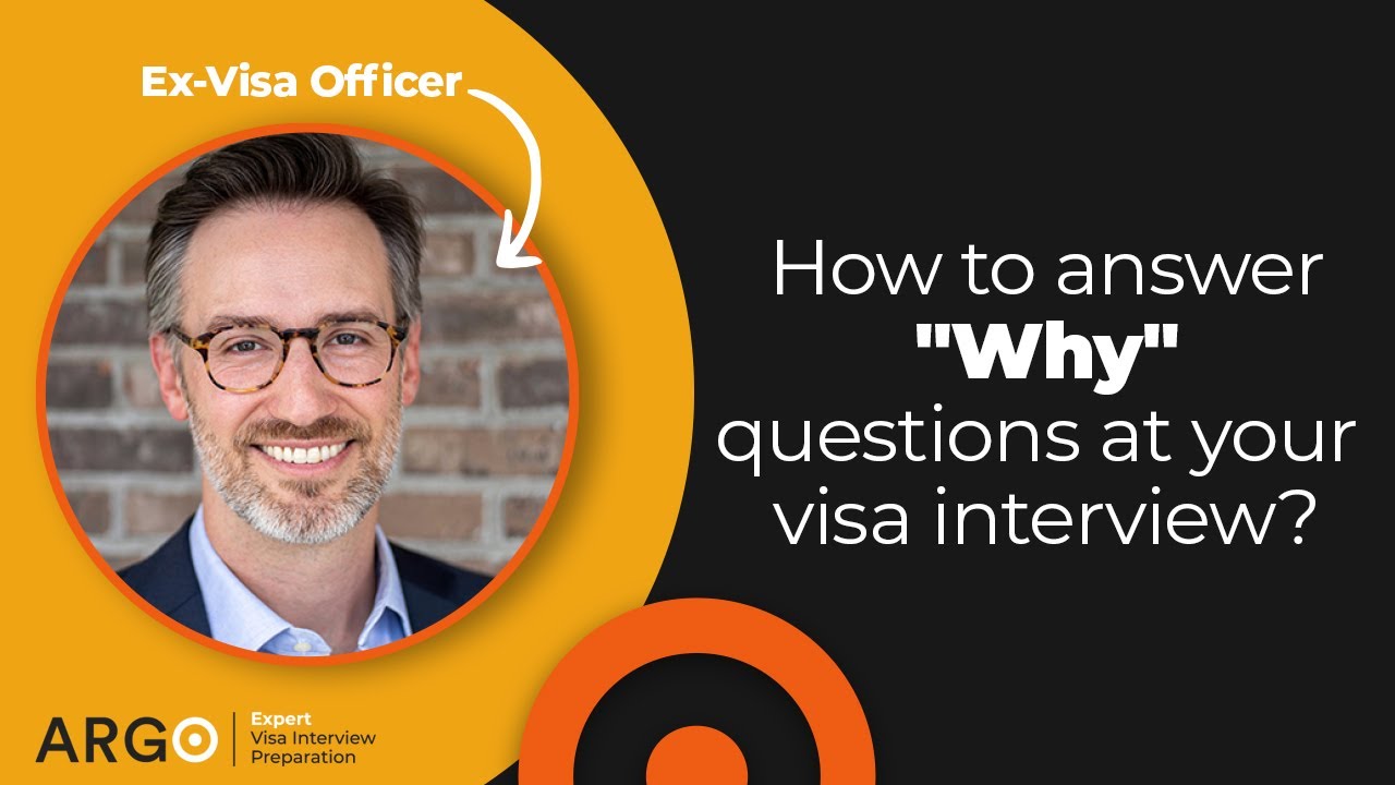 How to answer “Why” questions at your visa interview | Secrets from a Former U.S. Visa Officer How to answer “Why” questions at your visa interview | Secrets from a Former U.S. Visa Officer