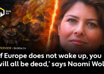 ‘If Europe does not wake up, you will all be dead,’ says Naomi Wolf, author of Facing the Beast