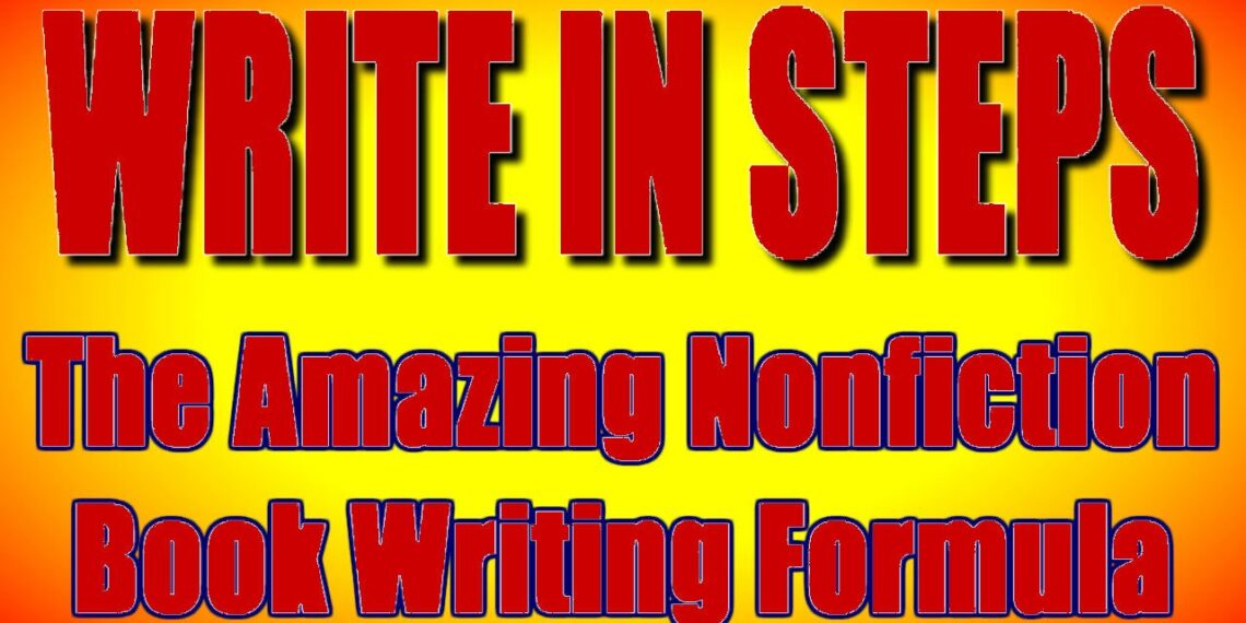 Write In Steps: The Amazing Nonfiction Book Writing Formula