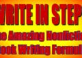 Write In Steps: The Amazing Nonfiction Book Writing Formula