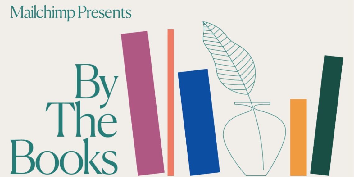 Mailchimp Hosts “By the Books,” a Literary Festival to Go – PRINT Magazine