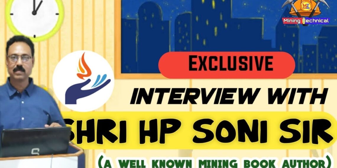 Exclusive Interview with Shri H.P Soni Sir – Mining Book Author