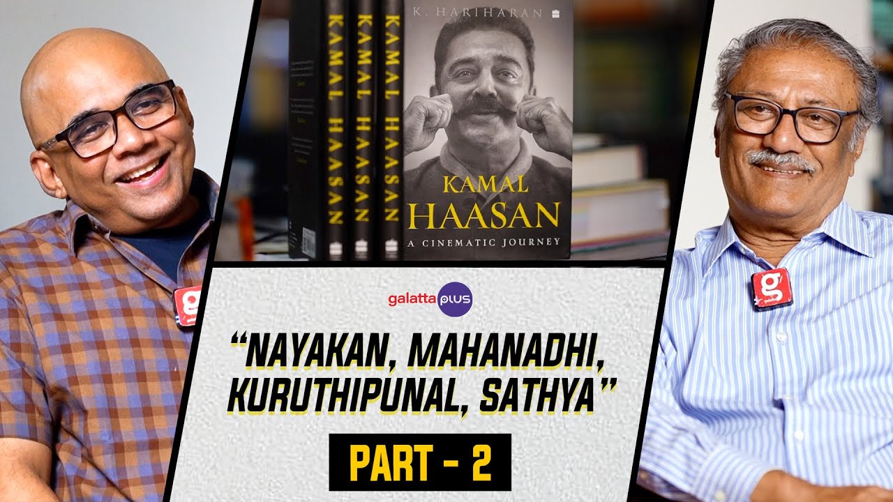 K Hariharan Interview With Baradwaj Rangan | Kamal Haasan: A Cinematic Journey | Part 2 K Hariharan Interview With Baradwaj Rangan | Kamal Haasan: A Cinematic Journey | Part 2