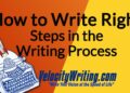 How to Write Right – Steps in the Writing Process How to Write Right – Steps in the Writing Process
