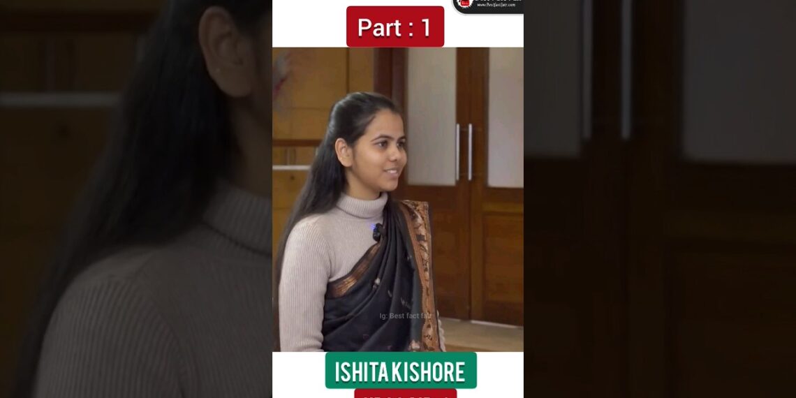Ishita Kishore AIR: 1 UPSC Interview | Part : 1🔥 #shorts #upsc