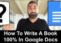 How To Write A Book 100% In Google Docs (Yes, Including The Cover)!