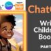 How to write a children’s book using ChatGPT AI How to write a children’s book using ChatGPT AI