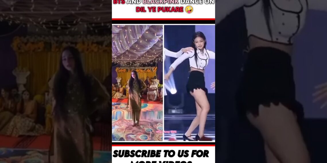 BTS AND BLACKPINK DANCE ON DIL YE PUKARE AAJA 😍#kpop #bts #blackpink