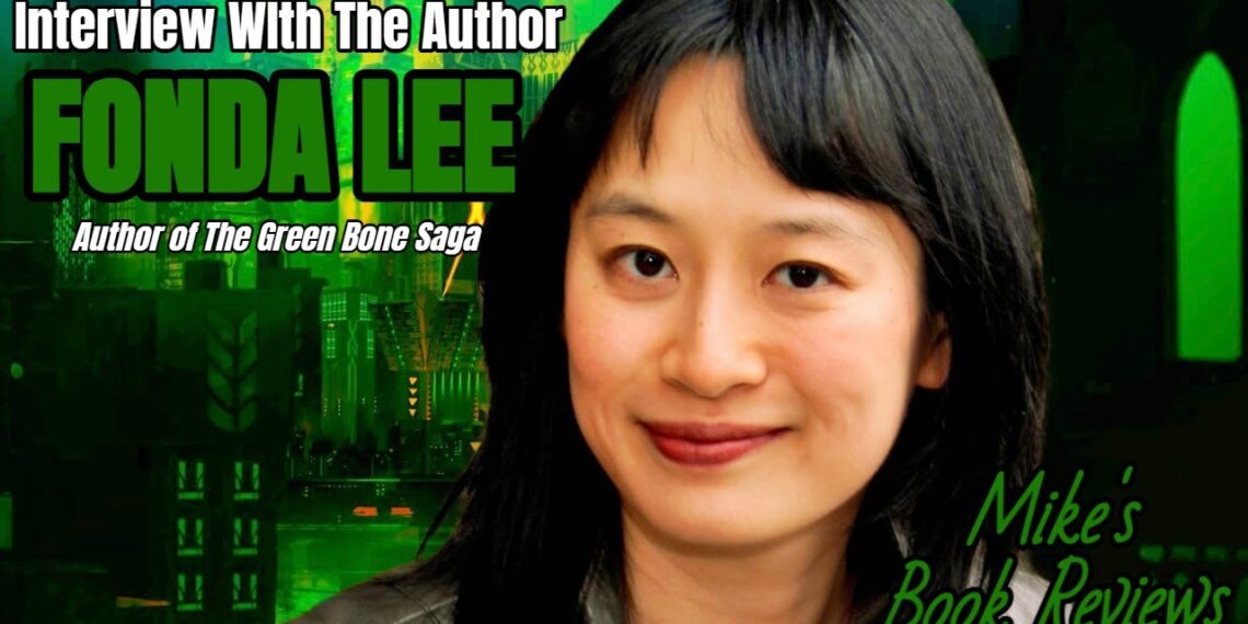 Interview With The Author: Fonda Lee (Author of The Green Bone Saga & Exo)