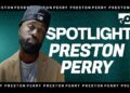 Spotlight on #PrestonPerry : Q&A Before His Interview On His New Book! Spotlight on #PrestonPerry : Q&A Before His Interview On His New Book!