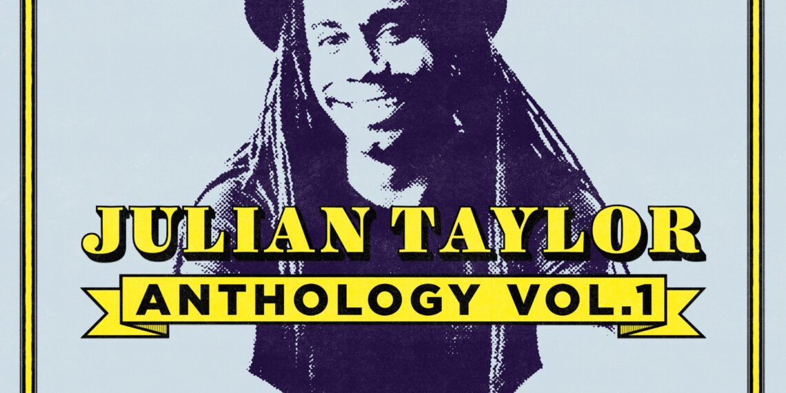 Julian Taylor “Anthology Vol. 1” – Americana UK