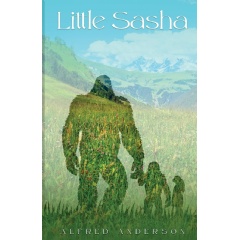 Alfred Anderson Follows Up On His Cryptid Fiction Novel with Little Sasha Alfred Anderson Follows Up On His Cryptid Fiction Novel with Little Sasha