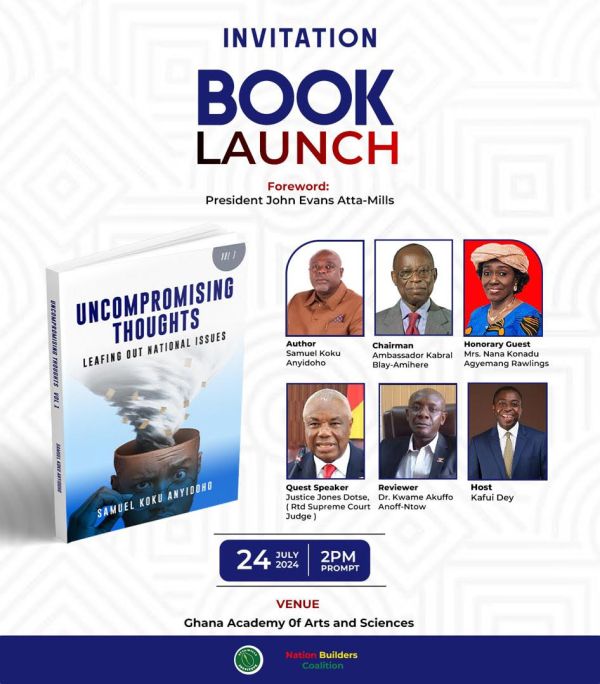 Koku Anyidoho to Launch New Book “Uncompromising Thoughts” | General News Koku Anyidoho to Launch New Book “Uncompromising Thoughts” | General News