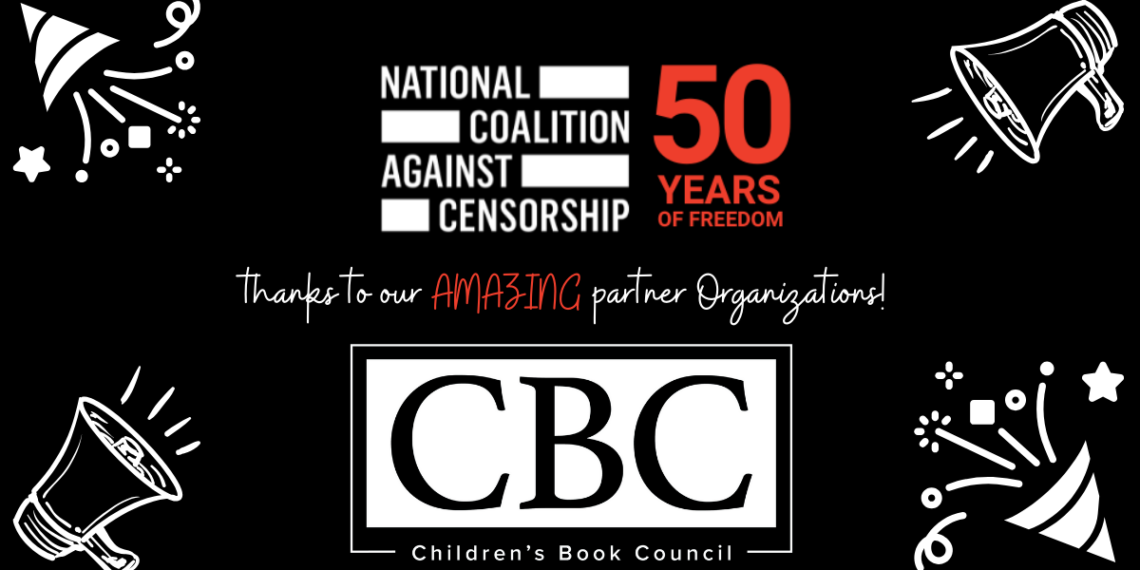 Celebrating Fifty Years of Fighting Censorship and Those Who Stand With Us: Children’s Book Council