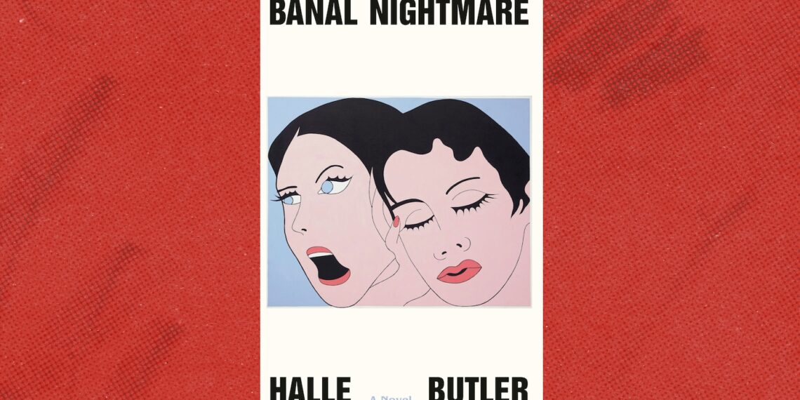 ‘Banal Nightmare’ by Halle Butler book review