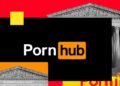 Pornhub Is Awash in Lawsuits Pornhub Is Awash in Lawsuits