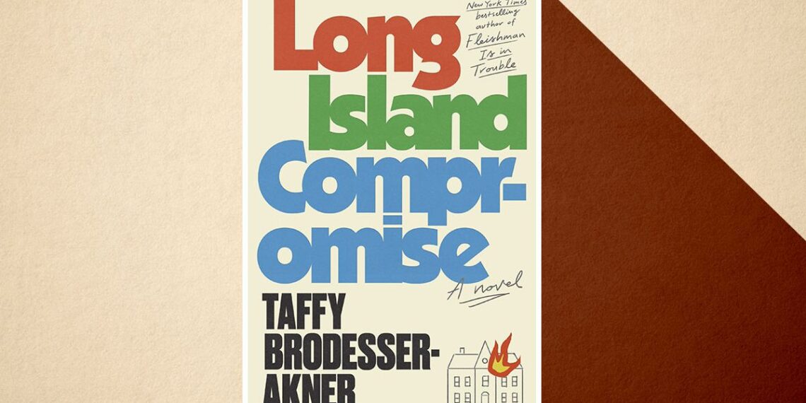Taffy Brodesser-Akner ‘Long Island Compromise’ Book Review